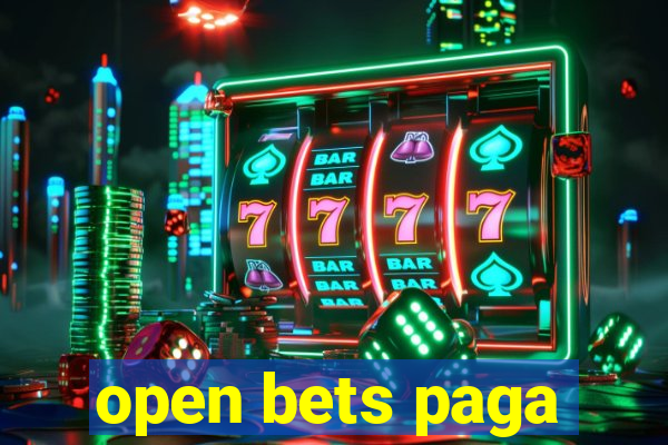 open bets paga