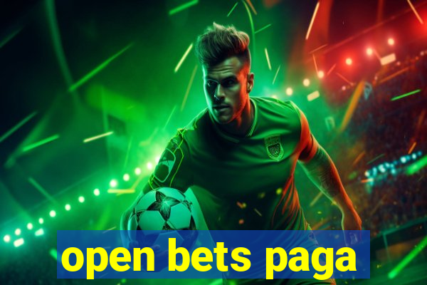 open bets paga