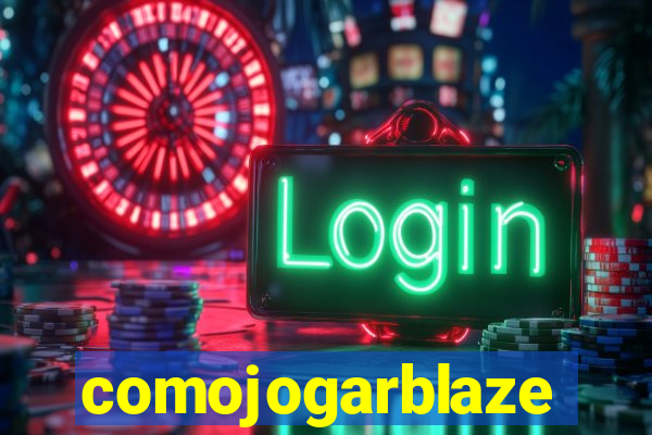 comojogarblaze