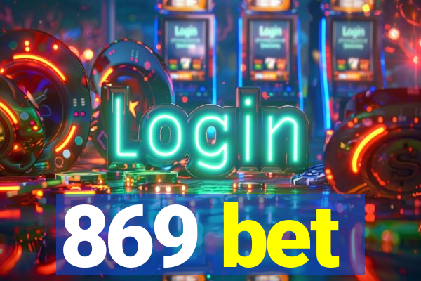 869 bet