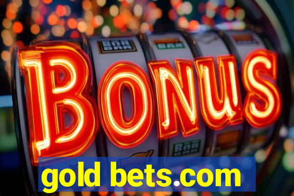 gold bets.com