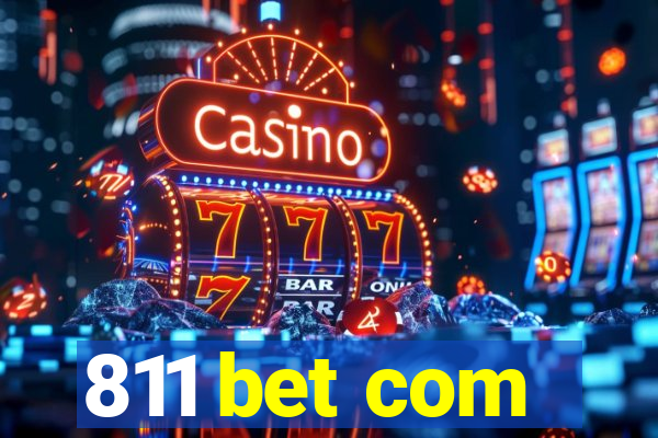 811 bet com