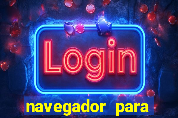 navegador para jogar ddtank