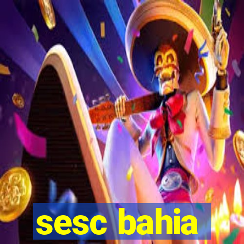 sesc bahia