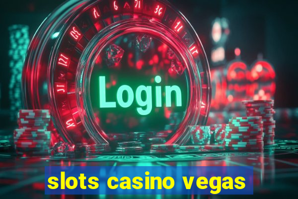 slots casino vegas