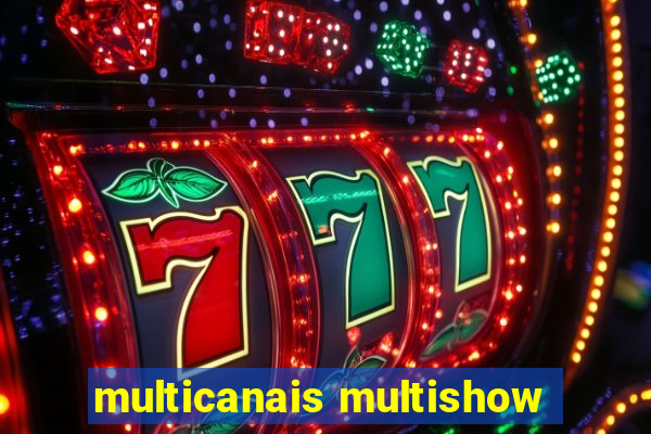 multicanais multishow