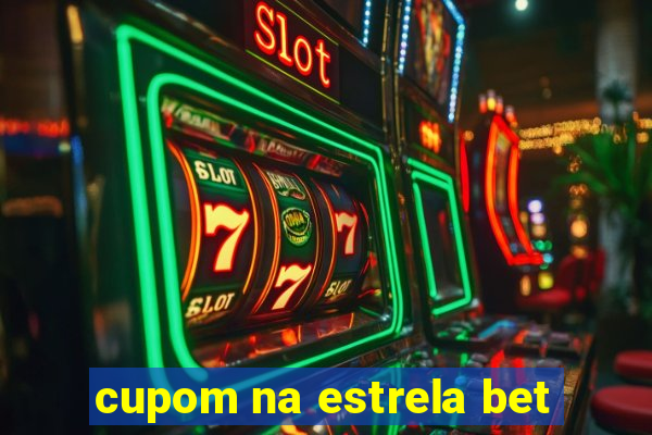 cupom na estrela bet