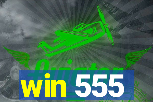 win 555