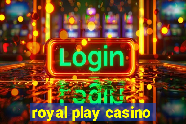 royal play casino