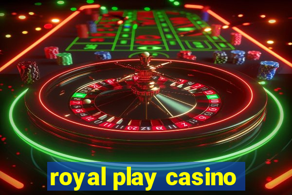 royal play casino