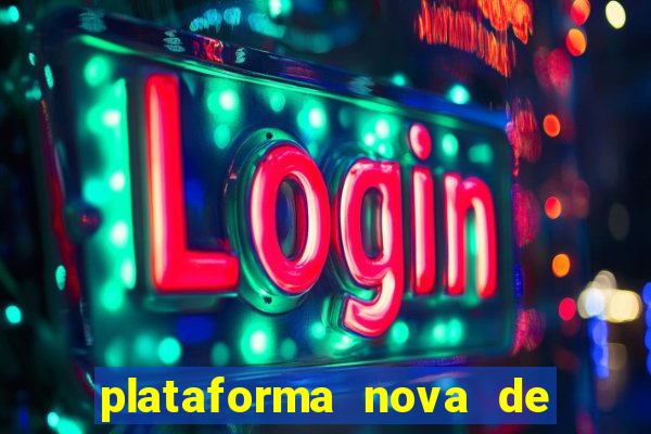 plataforma nova de jogos slots