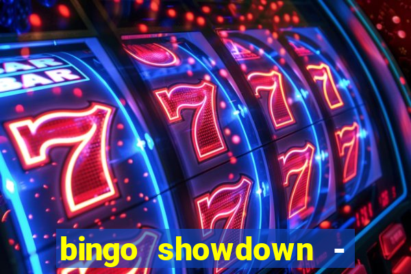 bingo showdown - bingo ao vivo