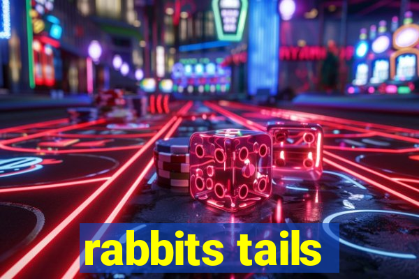 rabbits tails