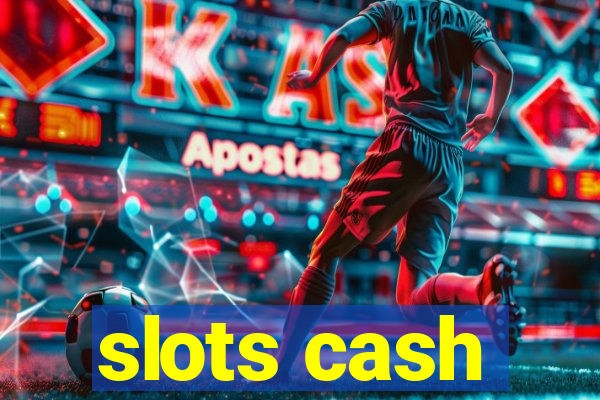 slots cash