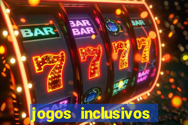 jogos inclusivos educa??o física