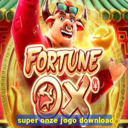 super onze jogo download