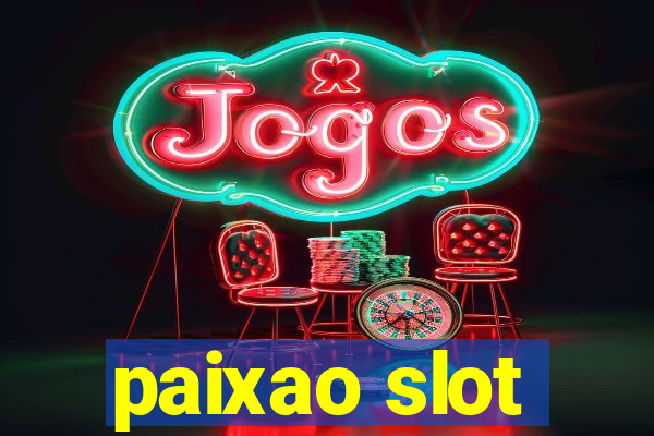 paixao slot