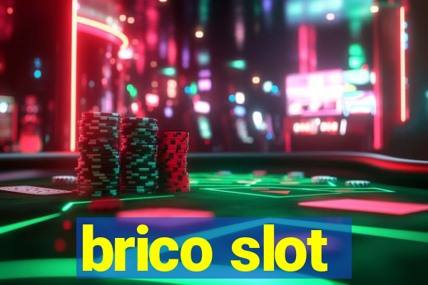 brico slot