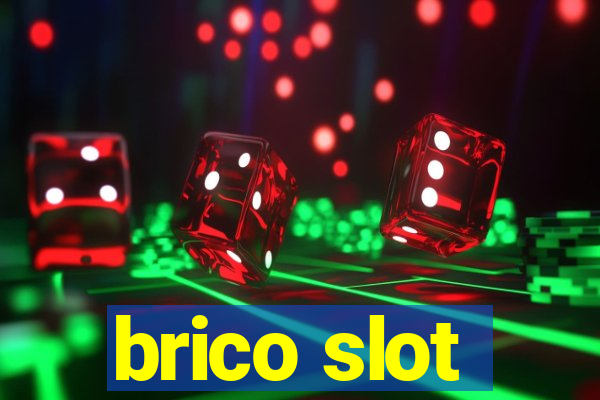 brico slot