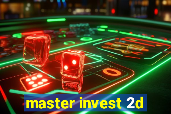 master invest 2d