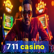 711 casino