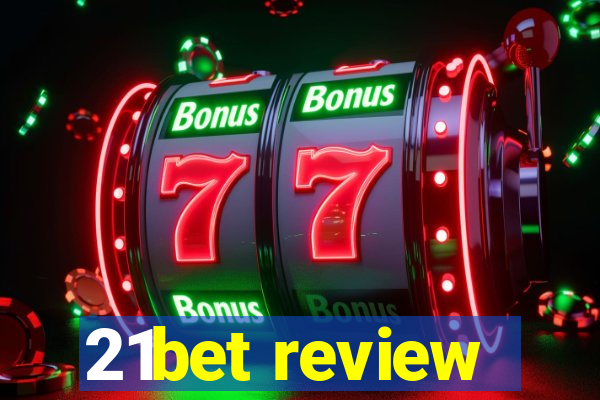 21bet review