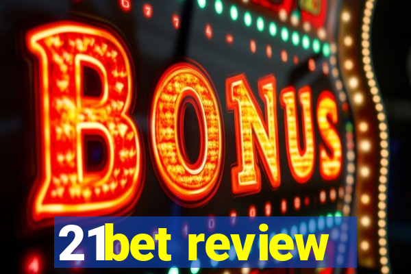 21bet review