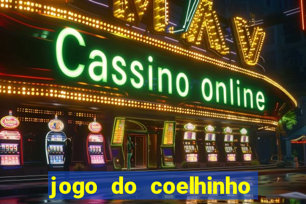 jogo do coelhinho que d谩 dinheiro