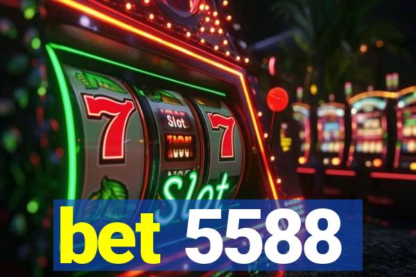 bet 5588