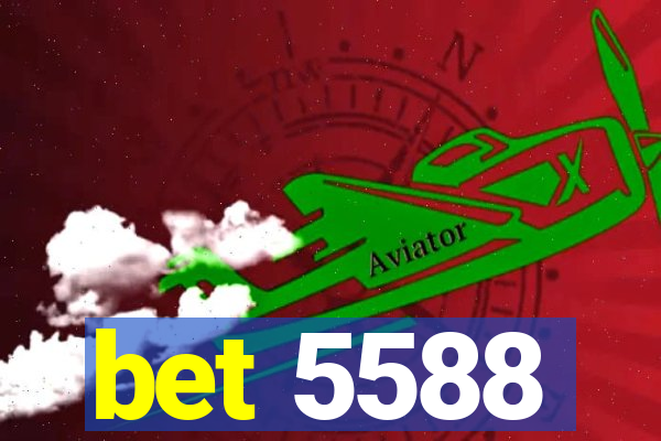 bet 5588