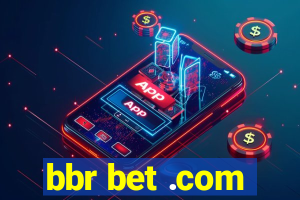 bbr bet .com