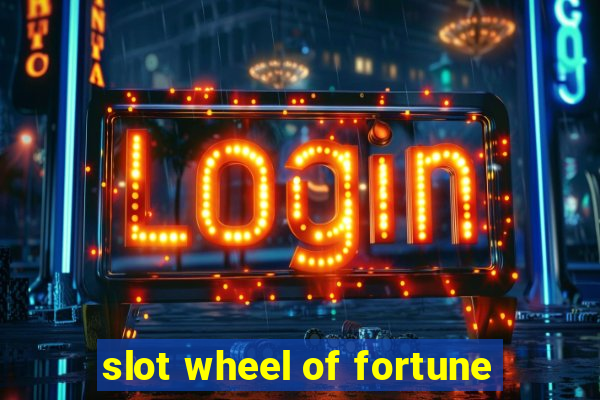 slot wheel of fortune