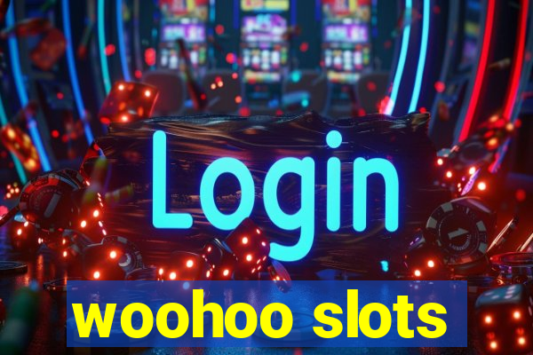 woohoo slots