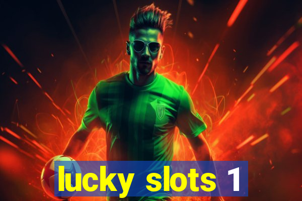 lucky slots 1