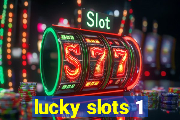 lucky slots 1