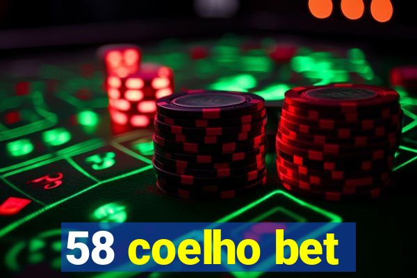 58 coelho bet