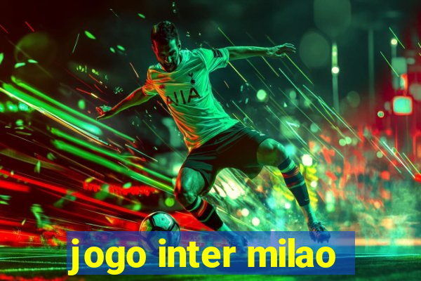 jogo inter milao