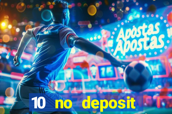 10 no deposit casino bonus