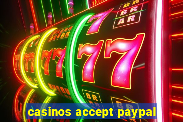 casinos accept paypal