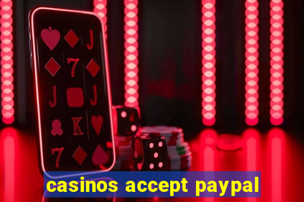 casinos accept paypal