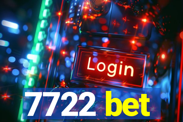 7722 bet