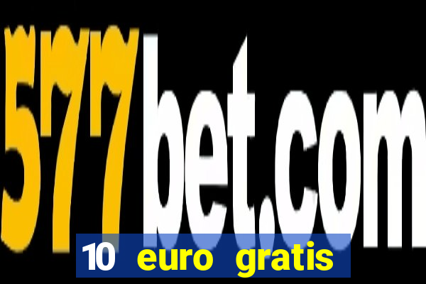 10 euro gratis casino bonus