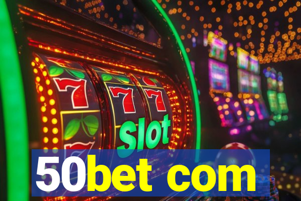 50bet com