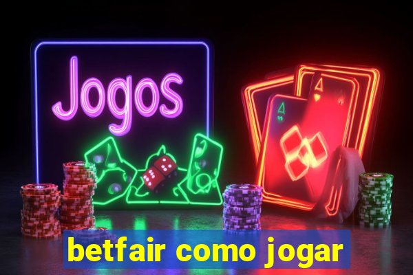 betfair como jogar