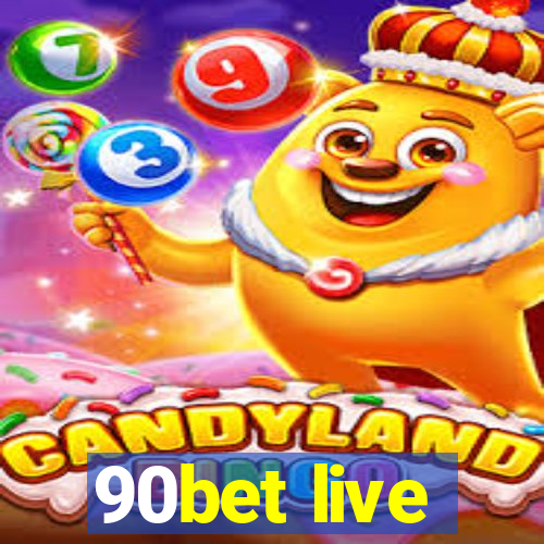 90bet live