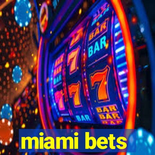 miami bets