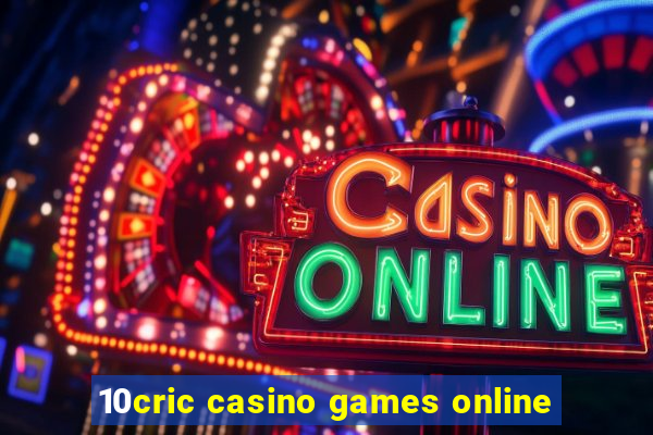 10cric casino games online