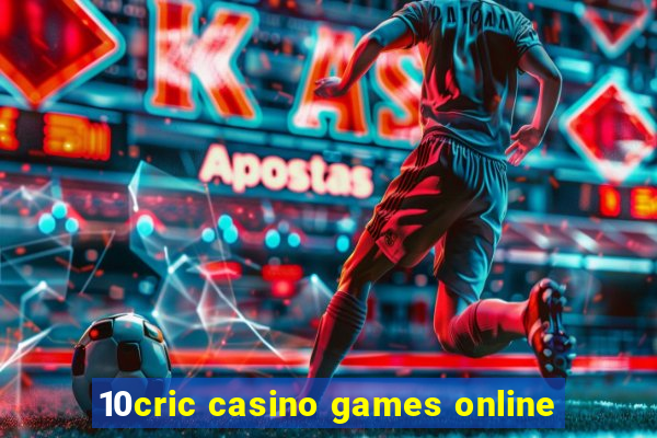 10cric casino games online