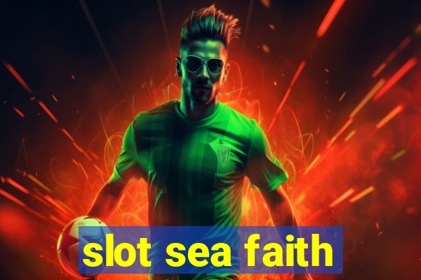 slot sea faith