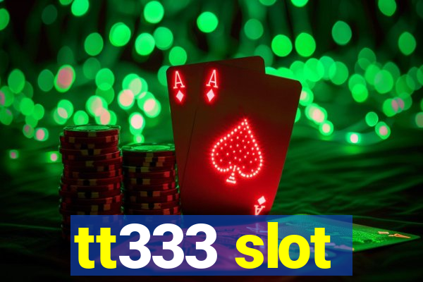 tt333 slot